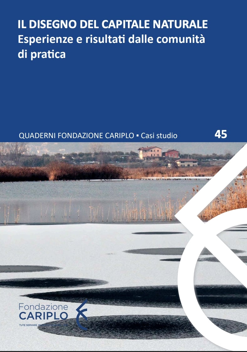 IL DISEGNO DEL CAPITALE NATURALE | Esperienze e risultati dalle comunità di pratica – Quaderno n.45
