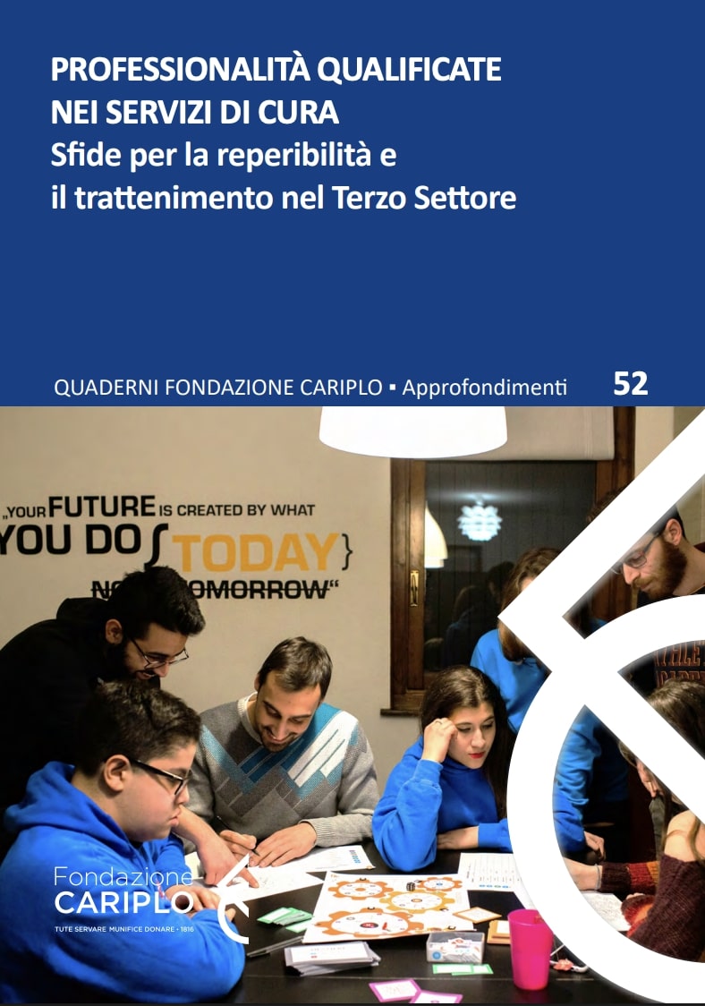 PROFESSIONALITÀ QUALIFICATE NEI SERVIZI DI CURA | Sfide per la reperibilità e il trattenimento nel Terzo Settore – Quaderno n.52