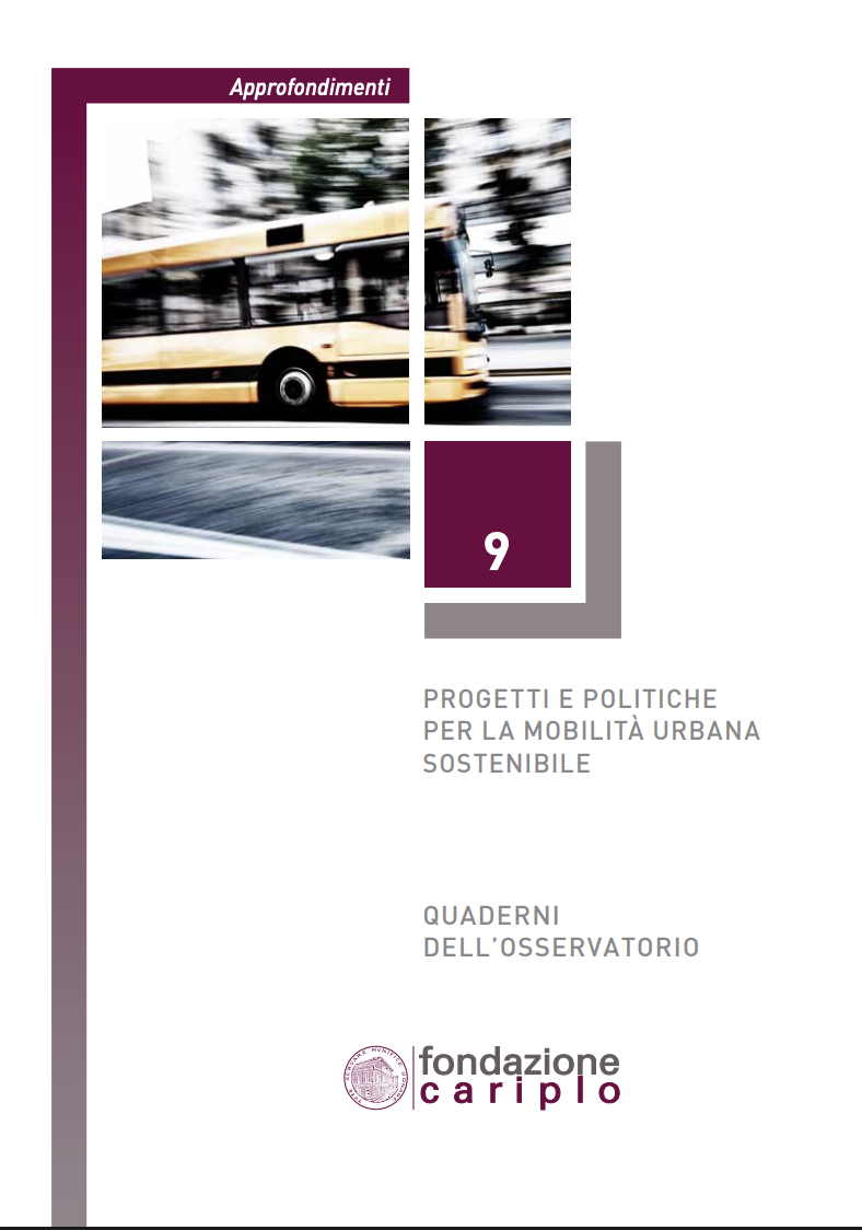 PROGETTI E POLITICHE PER LA MOBILITA’ URBANA SOSTENIBILE – QUADERNO n.9